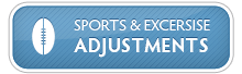Sports & Excersise Adjustments